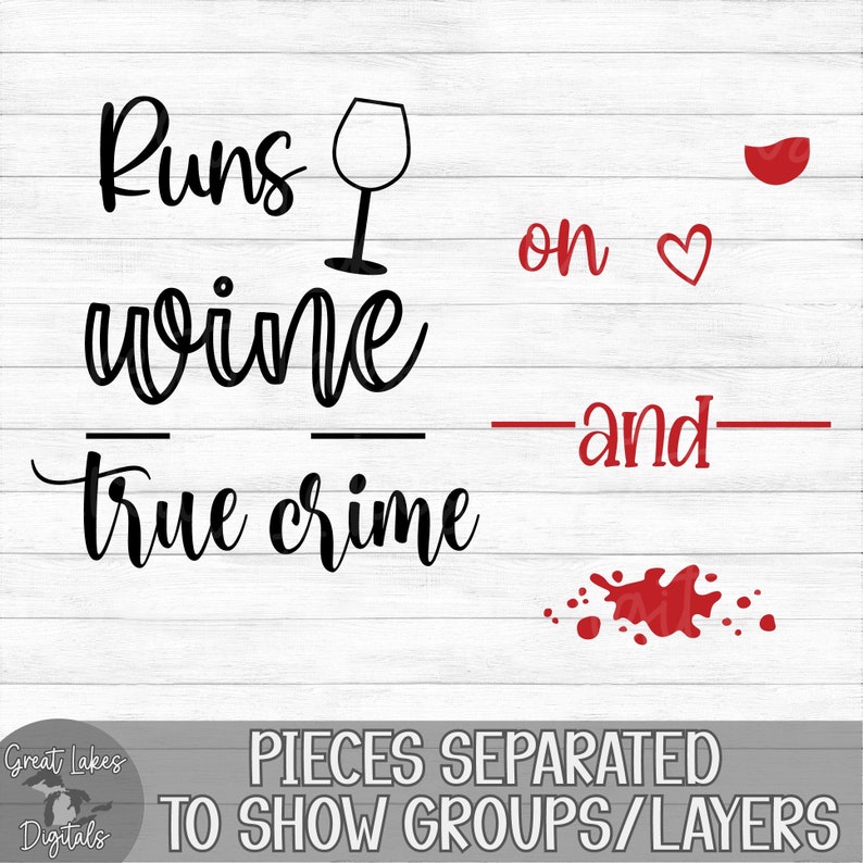 Runs on Wine and True Crime Instant Digital Download Svg Etsy