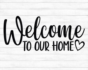 Welcome To Our Home Svg Etsy Welcome To Our Home Svg Etsy
