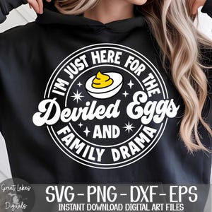 Sono qui solo per le uova alla diavola e il dramma familiare svg png dxf eps Download digitale
