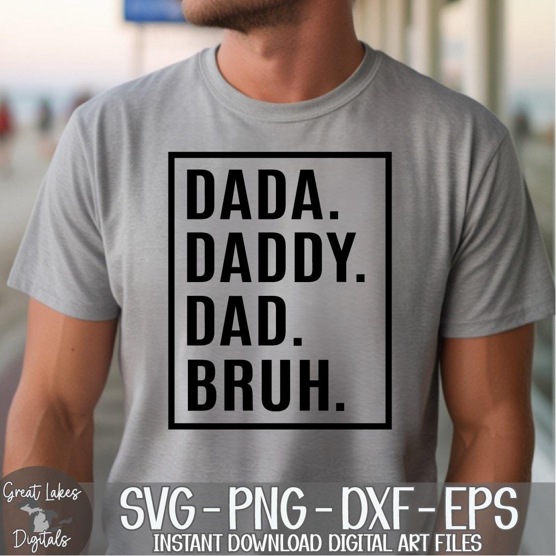 Dada Daddy Dad Bruh - Instant Digital Download - Svg, Png, Dxf, and Eps ...