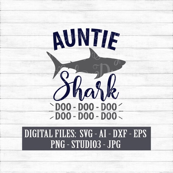 Download Auntie Shark Doo Doo Doo Digital Download Instant Download ...
