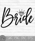 Bride - Instant Digital Download - svg, png, dxf, and eps files included! Wedding, Diamond Ring, Bridal Party, Bachelorette