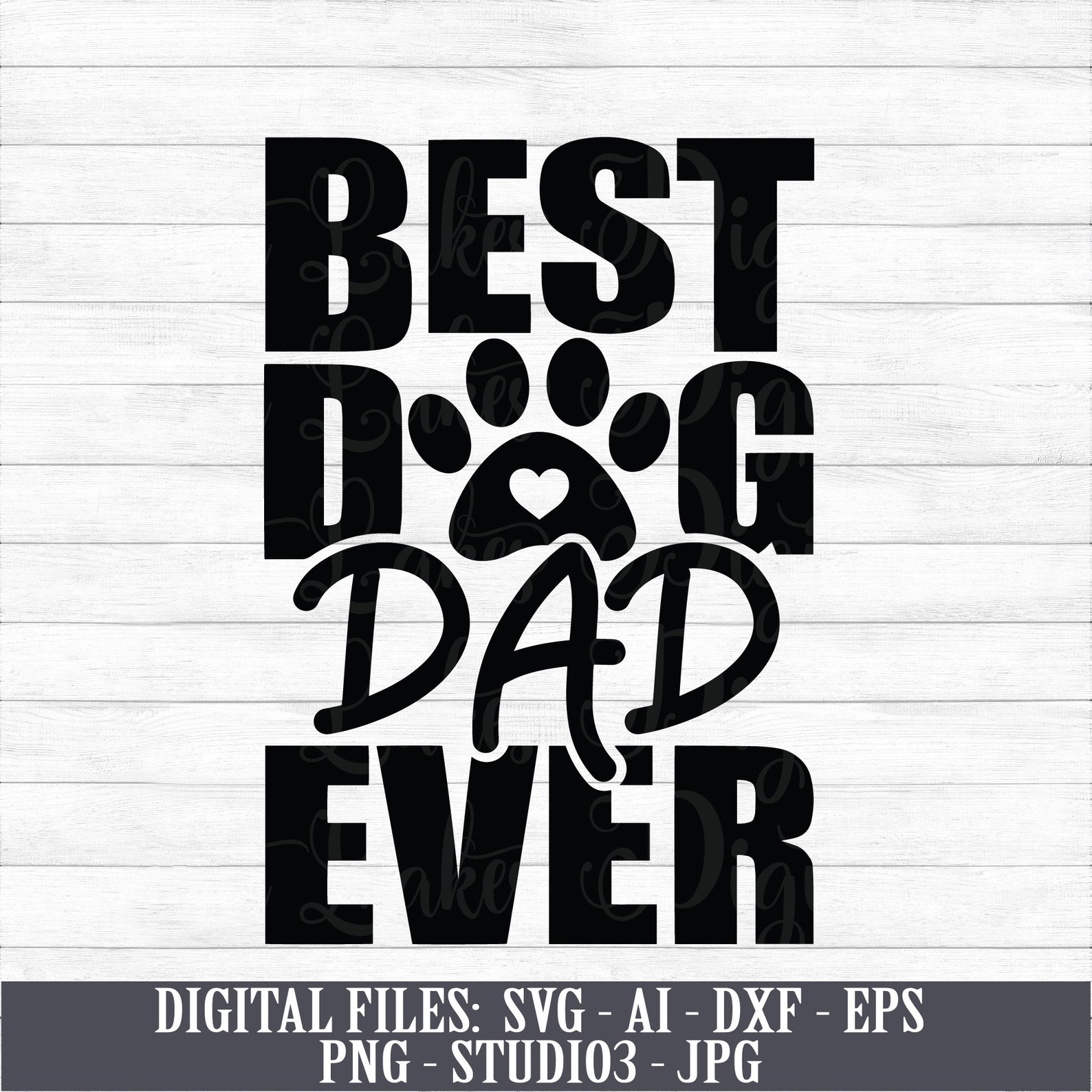 Best Dog Dad Ever Digital Download Instant Download svg Etsy