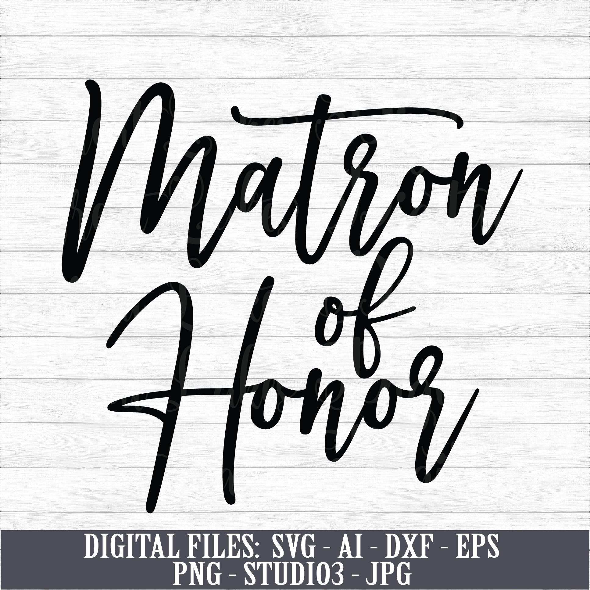 Matron Of Honor Instant Digital Download svg ai dxf eps Etsy