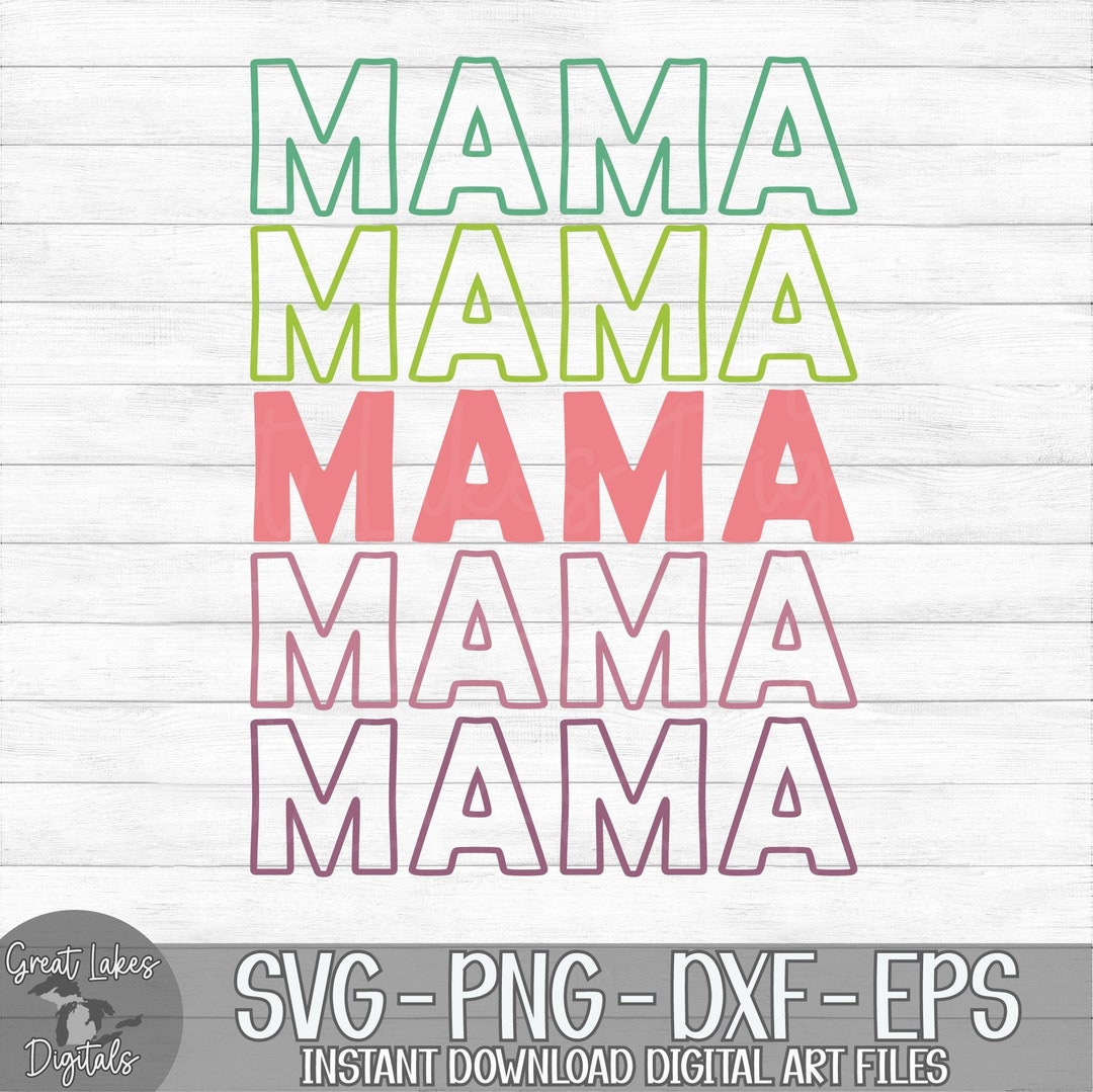 Mama Instant Digital Download Svg Png Dxf and Eps Files - Etsy