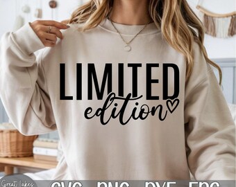 Limited Edition - Instant Digital Download - svg, png, dxf, and eps files included! Women's, Self Love, Positive, Motivational