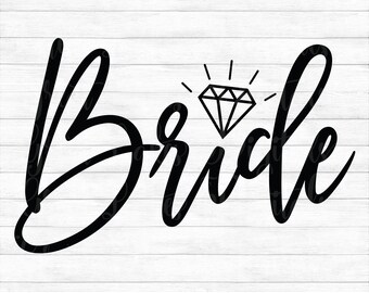 Bride to be Svg Diamond ring Svg Bride Diamond Svg Wedding ring Svg Bride Bachelorette Top Wedding Svg Bride Svg Bride Svg Cut File