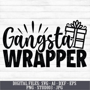 Gangsta Wrapper Instant Digital Download Svg Ai Dxf Eps | Etsy
