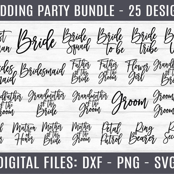 Wedding Party Bundle - 25 Designs - Instant Digital Download - DXF, PNG, & SVG files Included! Bride, Groom, Bridesmaid, Maid of Honor, Etc.
