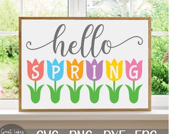 Hello Spring - Instant Digital Download - svg, png, dxf, and eps files included! Welcome Spring, Flowers, Tulips