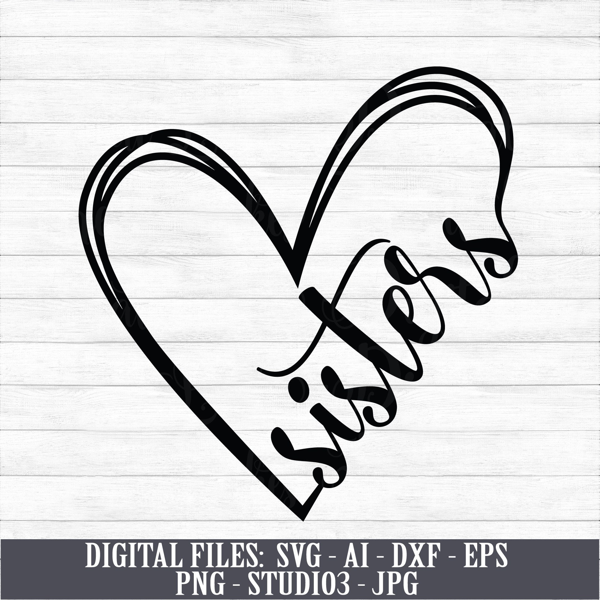 Sisters Heart Instant Digital Download svg ai dxf eps Etsy