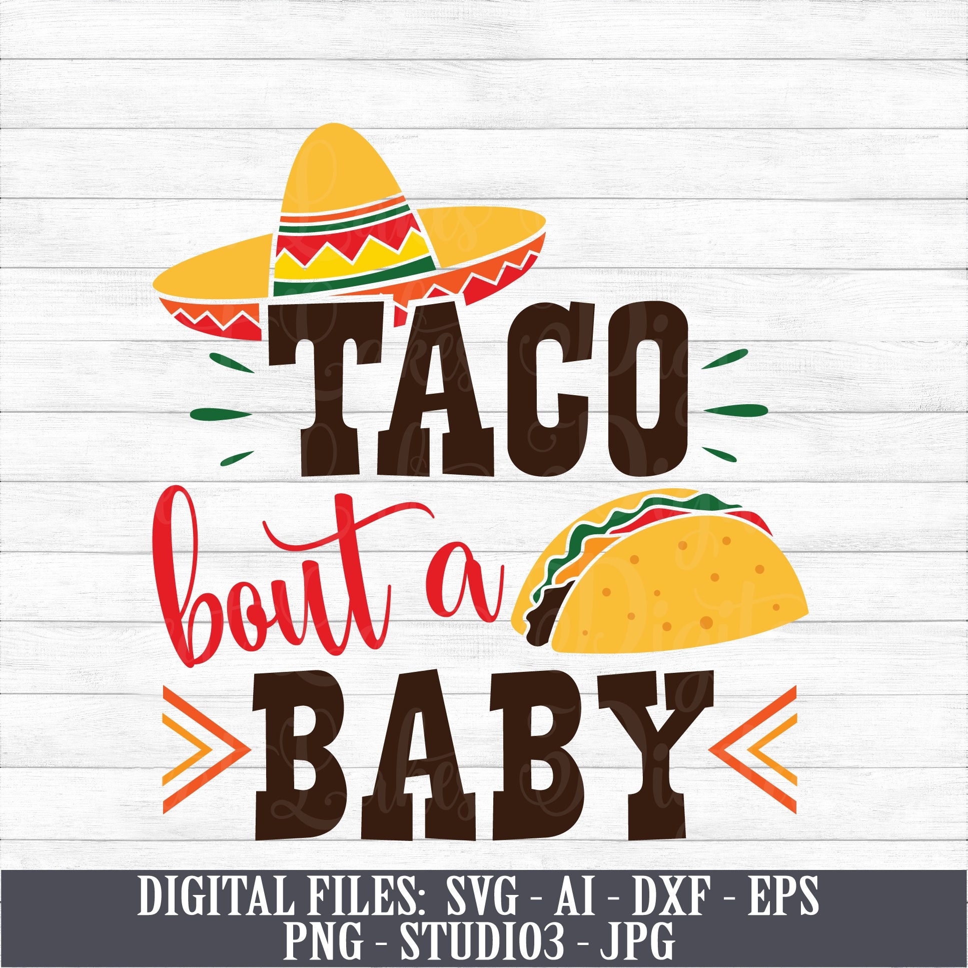 Taco Bout A Baby Instant Digital Download svg ai dxf | Etsy