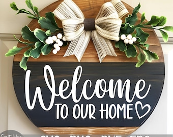 Welcome To Our Home svg png dxf eps Digital Download
