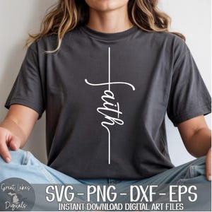 Faith Cross -  Instant Digital Download - svg, png, dxf, and eps files included! Religious, Faith, Script, Spiritual