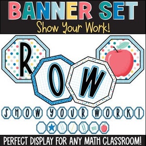 Show Your Work Banner, Math Banner, Math Classroom Decor, Teacher Decor