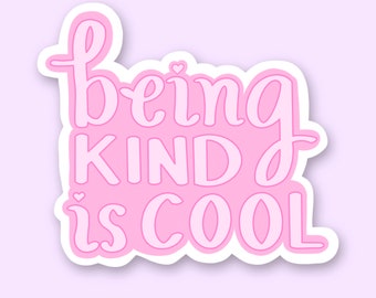 Being Kind is Cool - Sticker