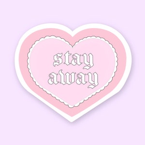 Stay Away - Sticker