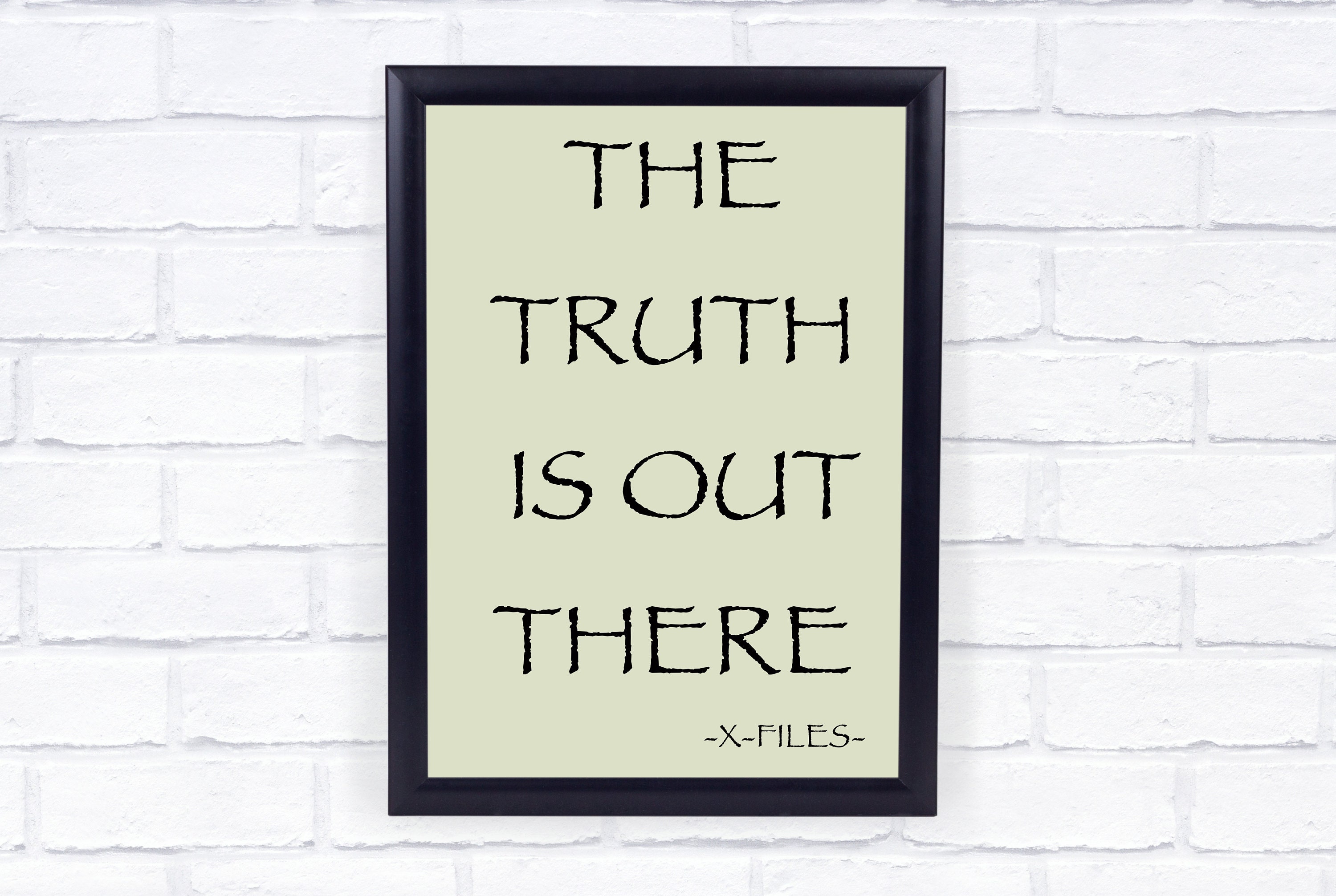 The Truth Is Out There Quote X-Files Quote The Truth Is Out There Hand Drawn Wall Art Print | Etsy  Australia