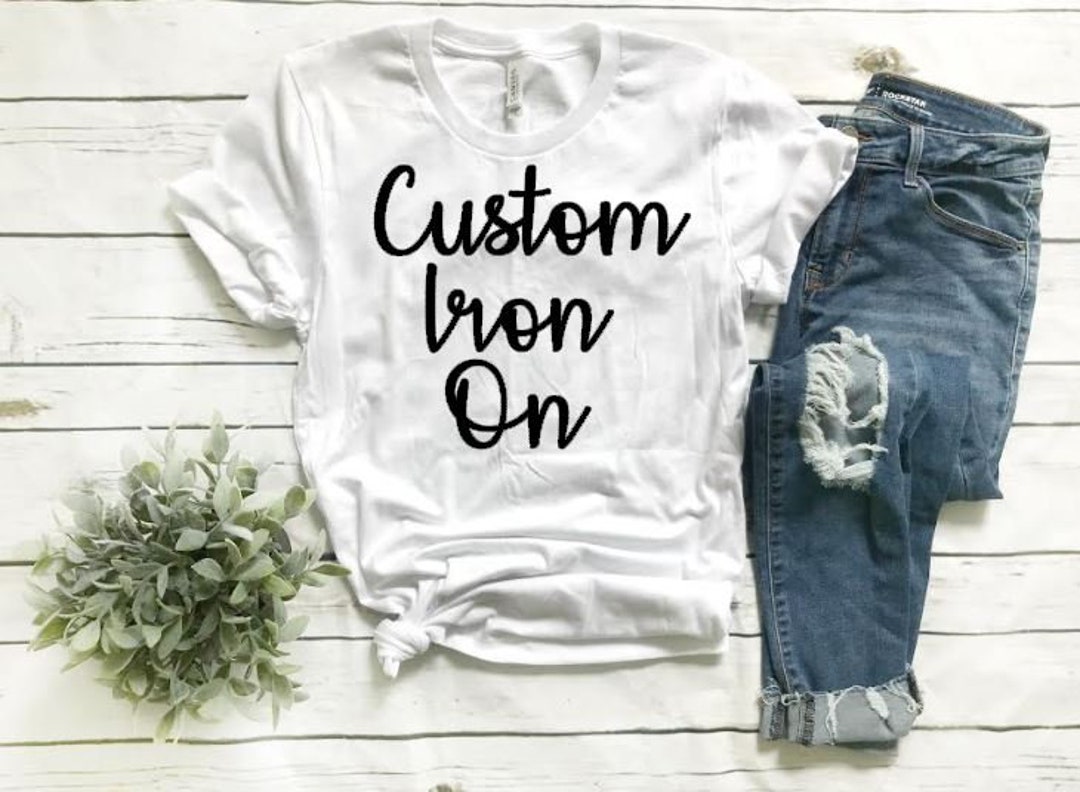 Custom Iron on Transfer Iron on Letters Design Your Own Iron on DIY ...