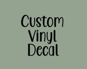 Custom Vinyl Decal, custom decal, create your own decal, car decal, sign decal, vinyl labels, monogram