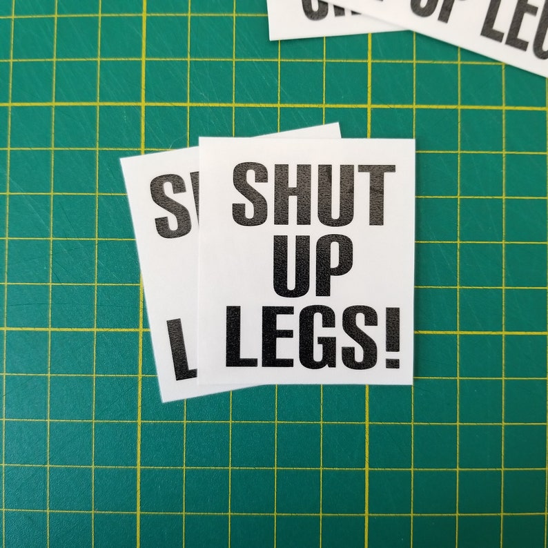 SHUT UP LEGS Bicycle Motivational Quote Art Decals Cycling