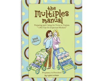The Multiples Manual, Twin & Triplet Care Book,