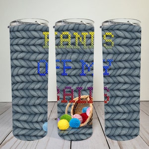 Knitting fun holding my balls | 20 oz skinny tumbler | sublimation | waterslide | DIGITAL DOWNLOAD | PNG file
