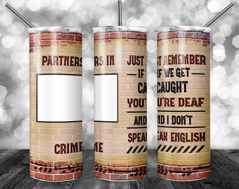 Partners in Crime add a Photo | 20 oz SKINNY Tumbler Design | Add Photo | Personalized | Digital Download | Sublimation image | png file