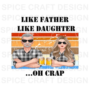 Digitale download | Zoals Vader Als Dochter | 12x12 PNG Bestand | T-shirt, tas, stickerontwerp | Digitale download | Sublimatiebestand | png-bestand
