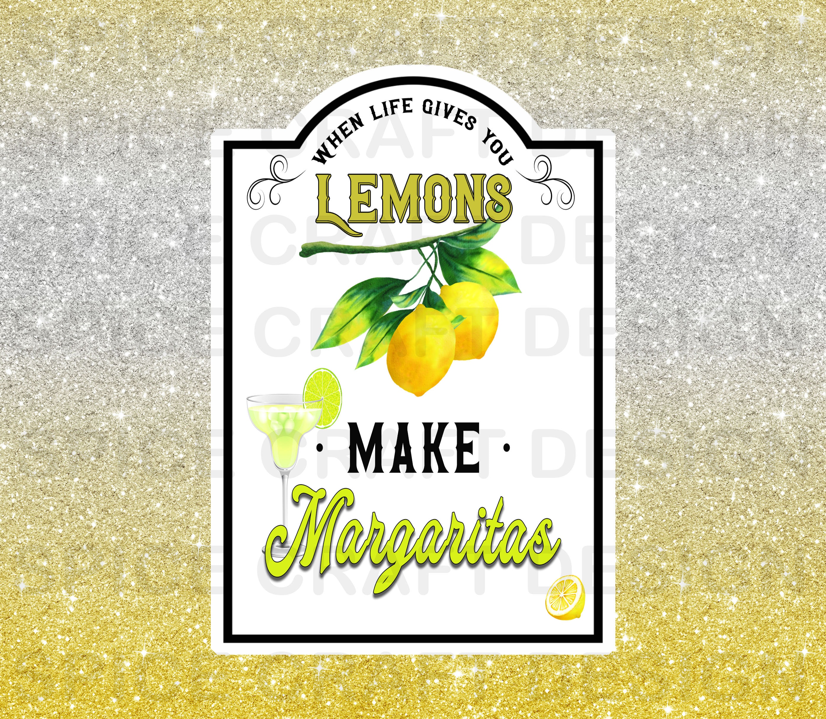 When Life Gives You Lemons Make Margaritas Digital Download Etsy