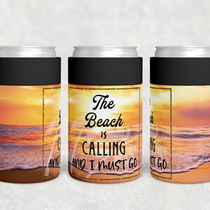 The beach is calling I must go | Regular Can Cooler | png file | Digital Download | Waterslide | Sublimation