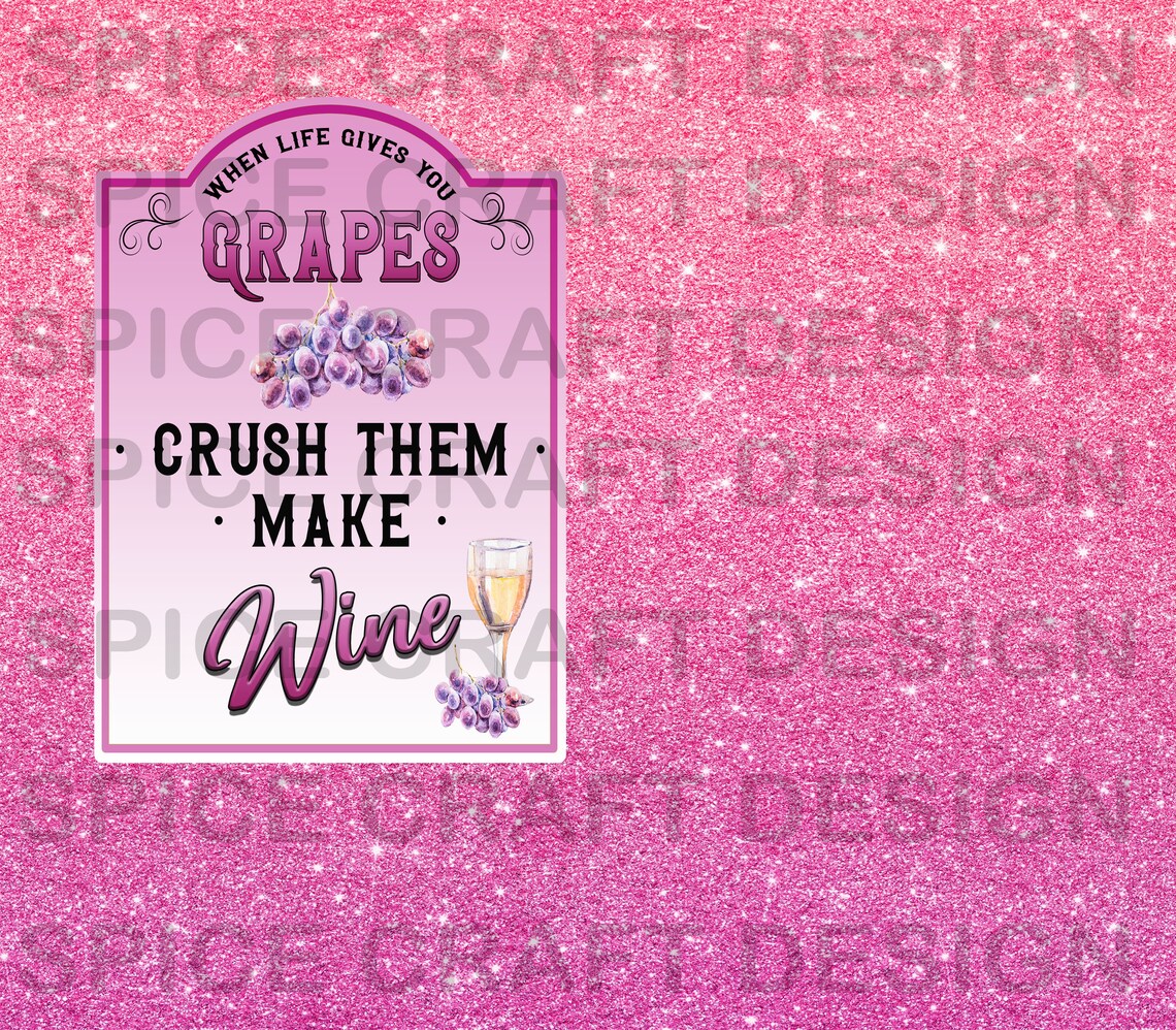 When Life Gives You Grapes Crush Them Make Wine Offset Etsy UK