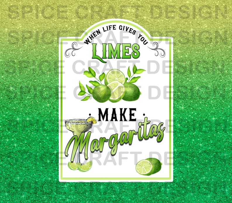 When Life Gives You Limes Make Margaritas Digital Download Etsy