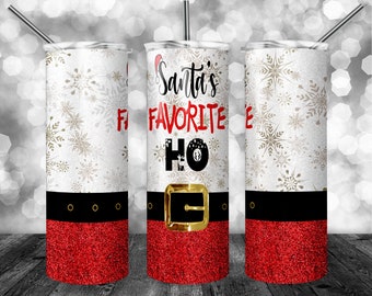 Santa's Favorite Ho | Digital Download | Sublimation | 20 oz Skinny Tumbler | Waterslide | PNG