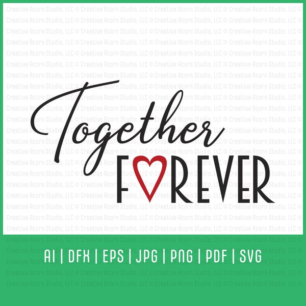 Together Forever SVG - Love text SVG - Valentine SVG Love Graphic - Love Heart Svg - Heart Designs for Instant Download - Romantic Svg