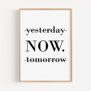 Gestern Jetzt Morgen Wandkunst, Schwarzweißdruck, Büro Wanddruck, Motivationsdruck, druckbare Wandkunst, Typografie Druck