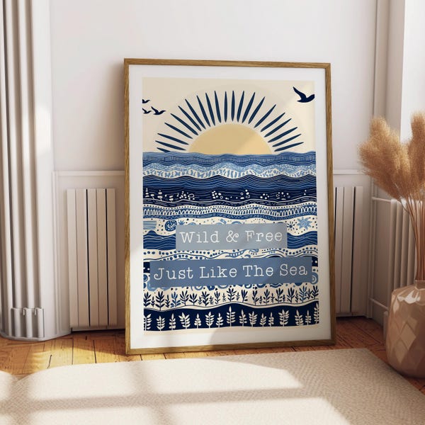 Wild and Free, Just Like The Sea - Folksy Inspired Print, Boho Seaside Print