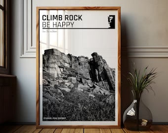 Rock Climbing Print - Climbing Poster - Climb Be Happy - Inspirational Climbing Print - Stanage Edge Print - Peak District National Park