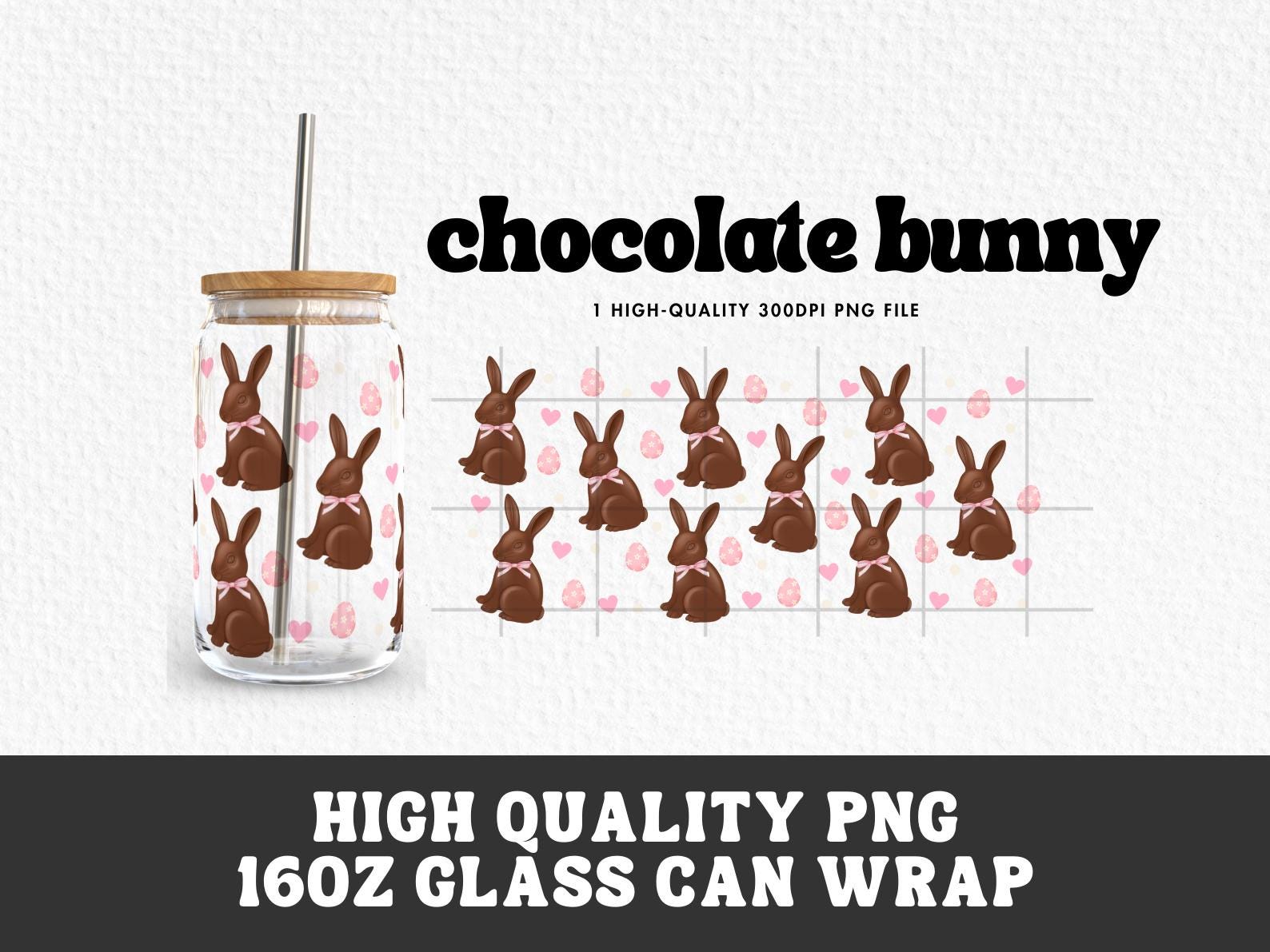 Easter Chocolate Bunny 16oz Glass Can Wrap PNG (digital Download) - Etsy