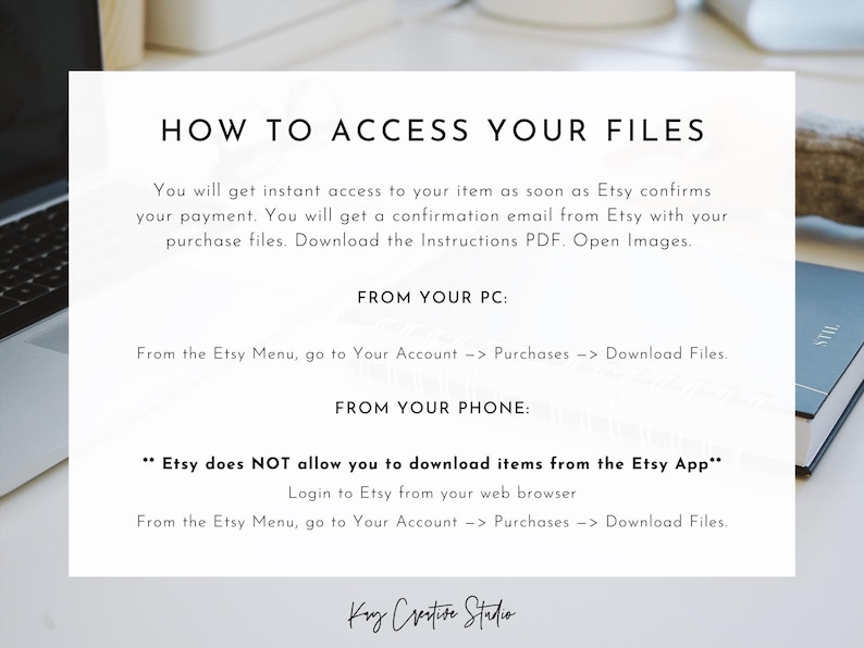 May include: A white background with black text explaining how to access digital files purchased on Etsy. The text includes instructions for accessing files from a computer and a mobile phone. The text also states that Etsy does not allow downloads from the Etsy app.