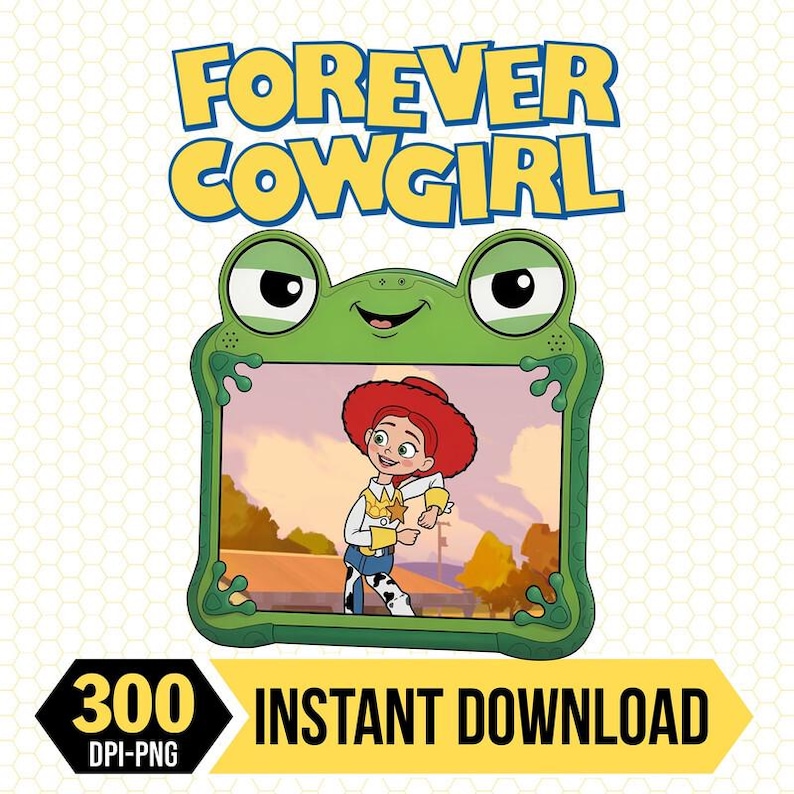 Disneyland Pixar Toy Story 5 I Knew It I Knew You Png, TS and Toy Story 5 Png, Forever Cowgirl Png, Toy Story Jessie Png image 1