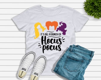Hocus Pocus T-Shirt, It's All A Bunch Of Hocus Pocus, Sanderson Sisters, Winifred Sarah Mary