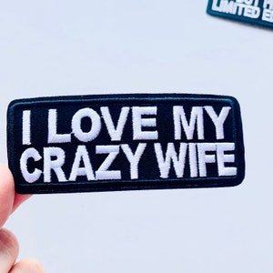 I LOVE my WIFE crazy | funny sayings slogan original words street hipster cool embroidery patch ironing pattern patch Sew Iron On embroidery