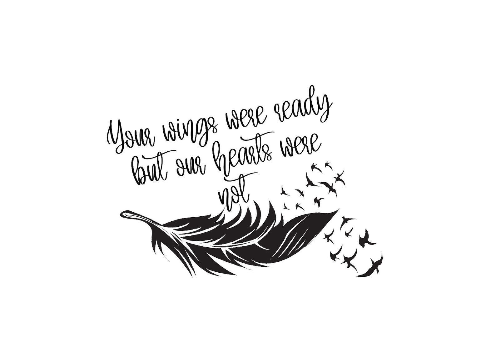 Your Wings Were Ready Feather SVG