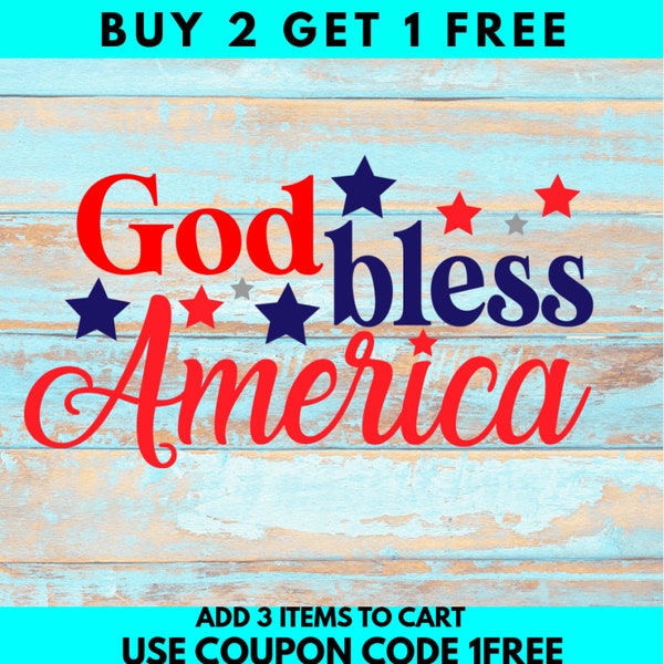 God Bless America SVG, 4th of July SVG, Patriotic SVG, Digital Download/Cricut, Silhouette, Glowforge ( svg/png/dxf )