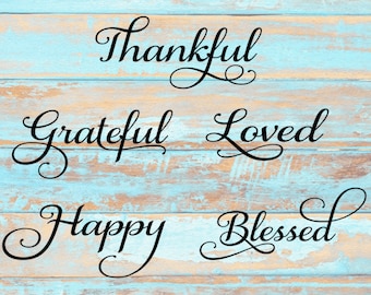 Thankful Grateful Blessed SVG: Happy Loved Cut Files (Digital Download)