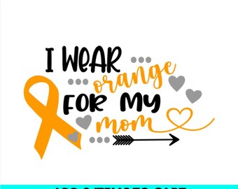 I wear orange for my mom svg png dxf