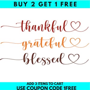 Thankful, Grateful, Blessed SVG, Inspirational SVG, Digital Download for Cricut, Silhouette, Glowforge ( svg/png/dxf )