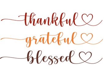 Thankful Grateful Blessed SVG: Inspirational Cut Files (Digital Download)