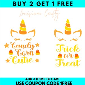 May include: Two Halloween-themed unicorn designs with candy corn horns and eyelashes. One design says "Candy Corn Cutie" and the other says "Trick or Treat". The image also includes the text "BUY 2 GET 1 FREE" and "ADD 3 ITEMS TO CART USE COUPON CODE 1FREE".